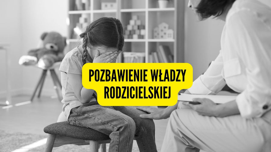Pozbawienie władzy rodzicielskiej