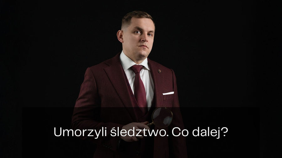 Umorzenie śledztwa – co dalej i jakie masz możliwości?