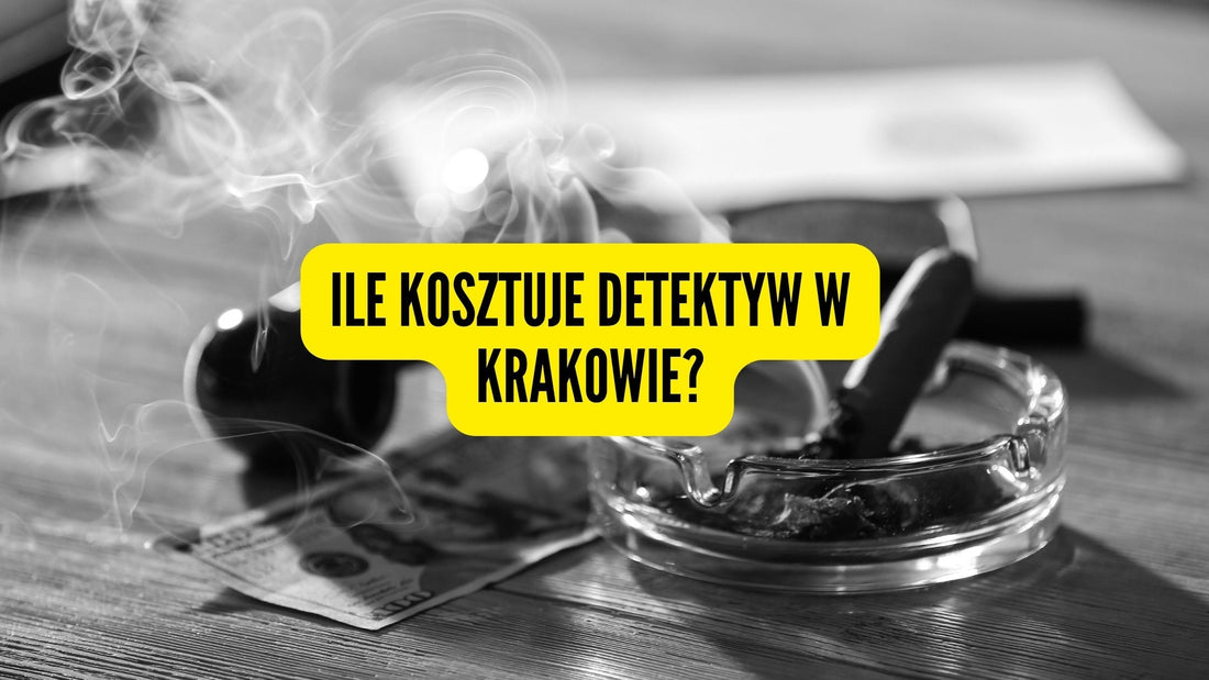 Ile kosztuje detektyw w Krakowie