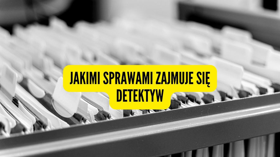 Jakimi sprawami zajmuje się detektyw