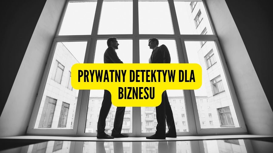 Prywatny Detektyw dla biznesu
