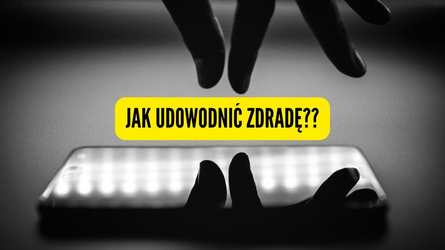 Jak udowodnić zdradę?