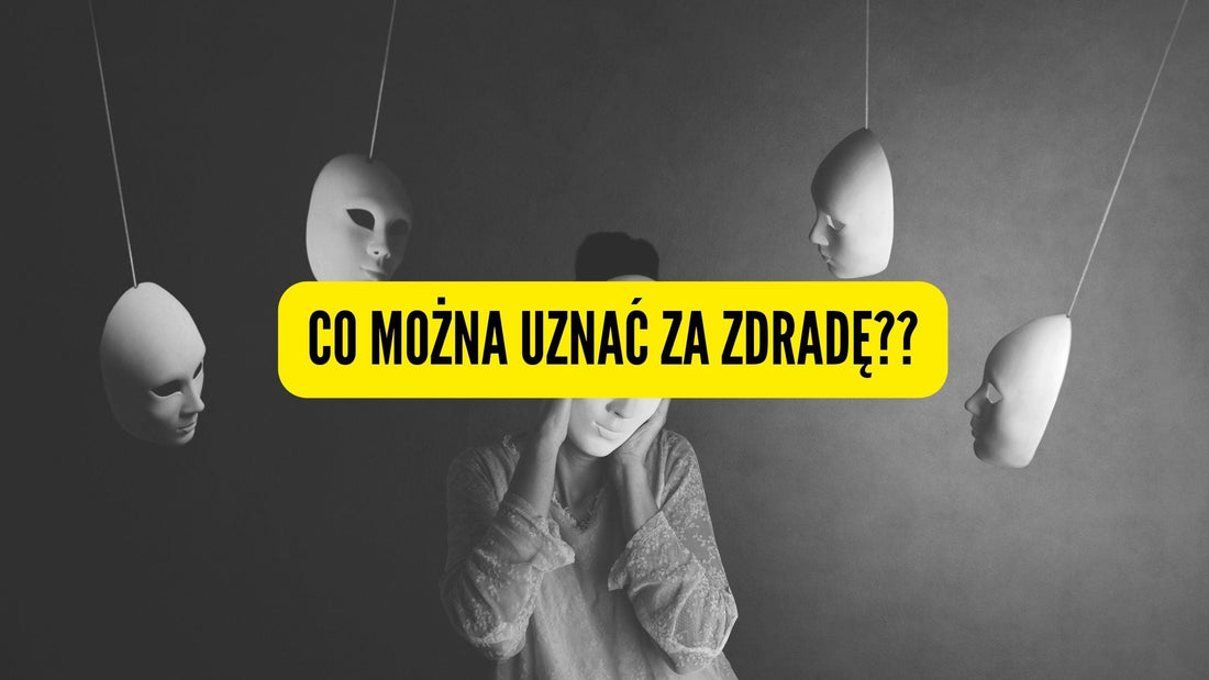 Co można uznać za zdradę?