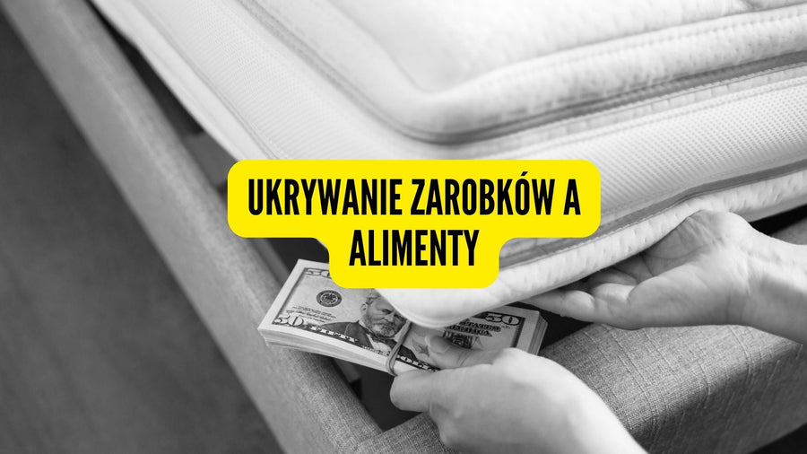 Ukrywanie zarobków a alimenty