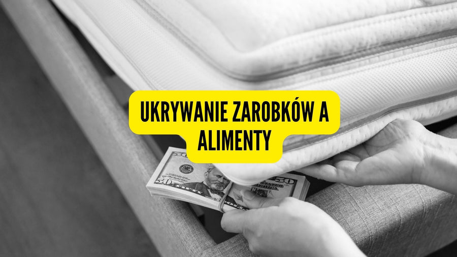 Ukrywanie zarobków a alimenty